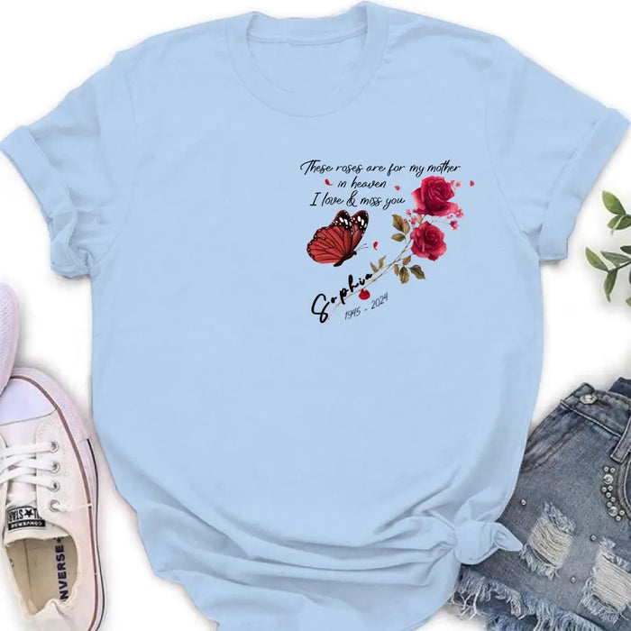 Personalized Memorial Roses Shirt/Hoodie - Gift Idea For Loss Of Family Member - These Roses Are For My Mother In Heaven