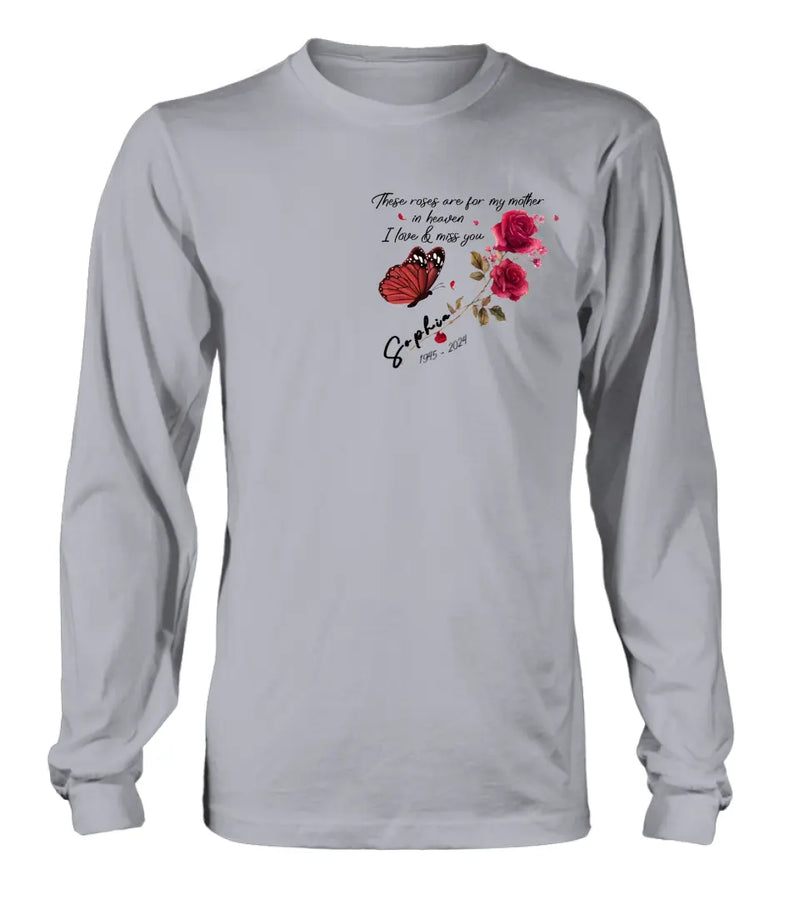 Personalized Memorial Roses Shirt/Hoodie - Gift Idea For Loss Of Family Member - These Roses Are For My Mother In Heaven