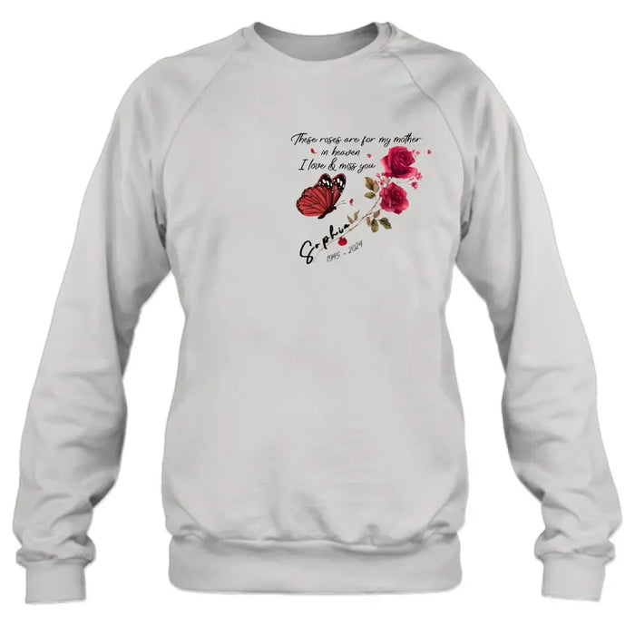 Personalized Memorial Roses Shirt/Hoodie - Gift Idea For Loss Of Family Member - These Roses Are For My Mother In Heaven