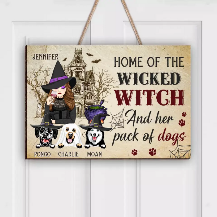 Custom Personalized Witch Dog Wooden Sign - Home Of The Wicked Witch And Her Pack Of Dogs - Halloween Gift Idea For Family/ Witch/ Dog Lovers With Upto 3 Dogs