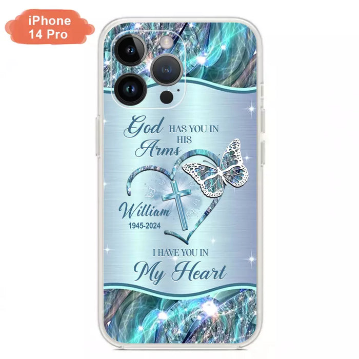 Custom Personalized Memorial Phone Case - Memorial Gift For Family Member - God Has You In His Arms I Have You In My Heart - Case For iPhone/ Samsung