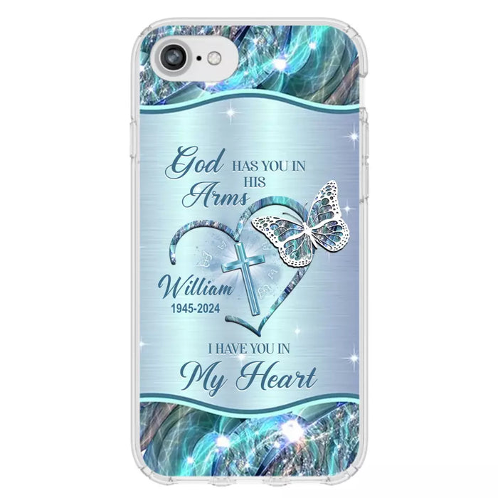 Custom Personalized Memorial Phone Case - Memorial Gift For Family Member - God Has You In His Arms I Have You In My Heart - Case For iPhone/ Samsung