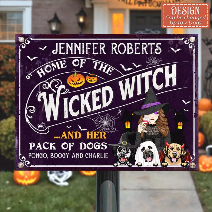 Custom Personalized Witch Dog Metal Sign - Halloween Gift Idea For Family/ Witch/ Dog Lovers With Upto 3 Dogs - Home Of The Wicked Witch And Her Pack Of Dogs