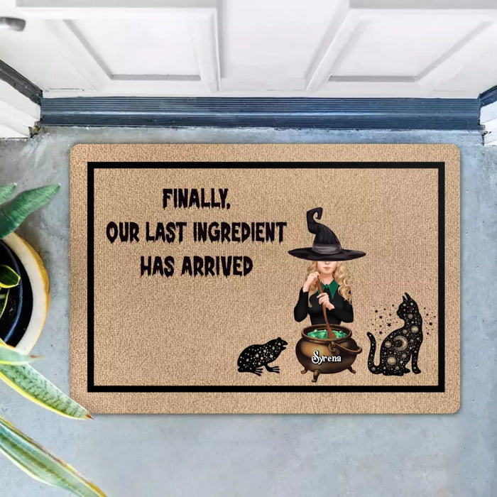 Custom Personalized Witch Doormat - Halloween Gift Idea - Finally, Our Last Ingredient Has Arrived