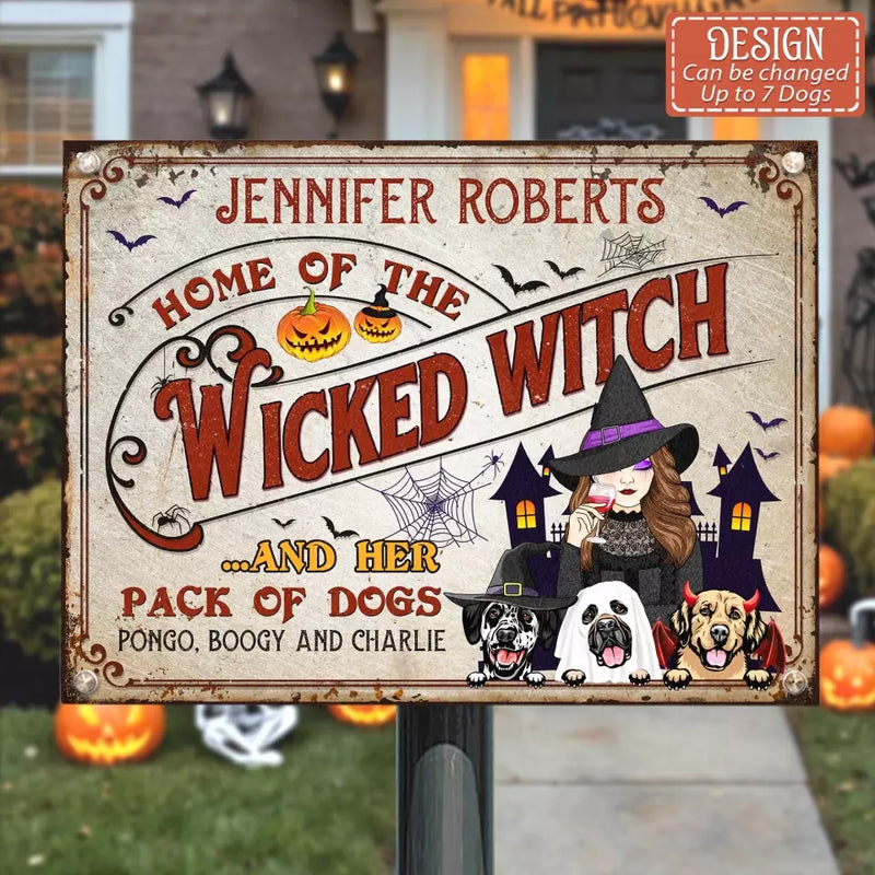 Personalized Witch Dog Metal Sign - Halloween Gift Idea For Family/Dog Lovers With Up to 3 Dogs - Home Of The Wicked Witch And Her Pack Of Dogs