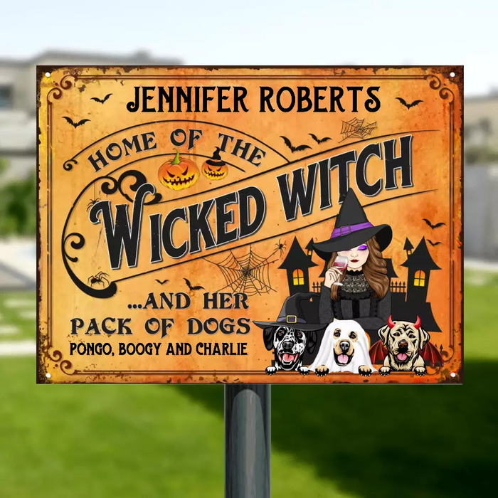 Custom Personalized Wicked Witch Dog Metal Sign - Halloween Gift Idea For Family/ Dog Lovers With Upto 3 Dogs - Home Of The Wicked Witch And Her Pack Of Dogs