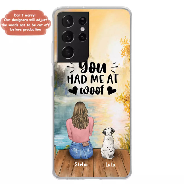 Custom Personalized Dog Mom Phone Case - Gifts For Dog Lovers With Upto 4 Dogs - You Had Me At Woof - Case For iPhone, Samsung