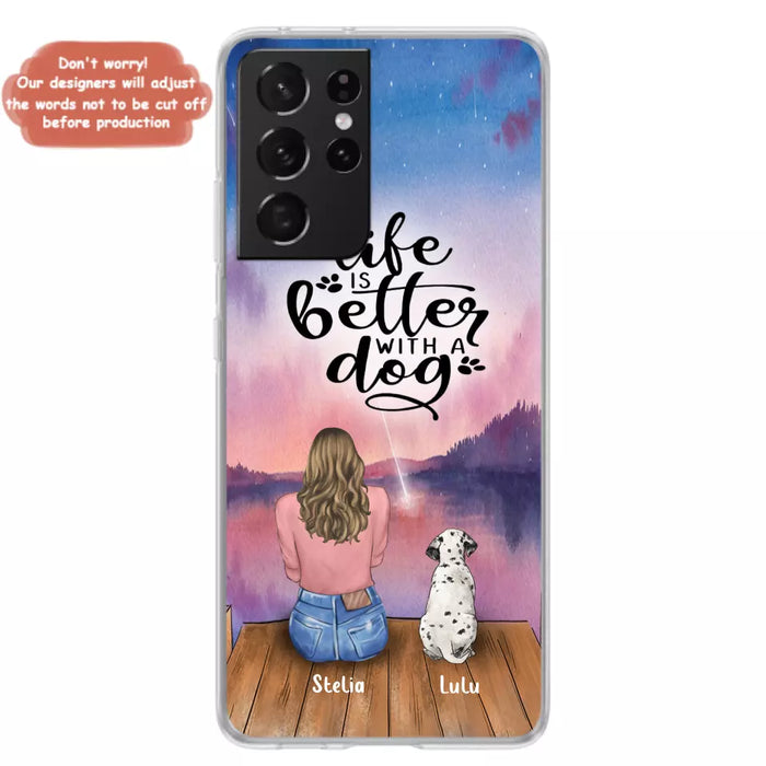 Custom Personalized Dog Mom Phone Case - Gifts For Dog Lovers With Upto 4 Dogs - Life Is Better With A Dog - Case For iPhone, Samsung And Xiaomi