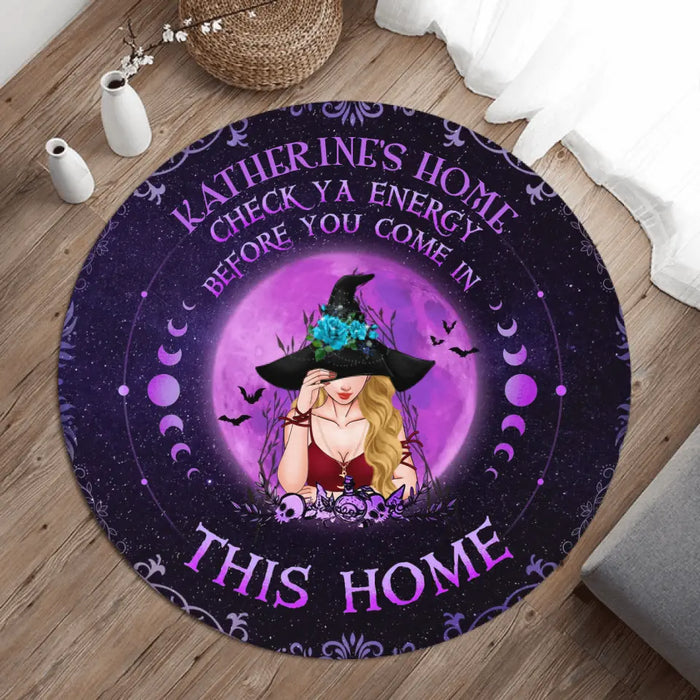 Custom Personalized Witch Round Rug - Gift Idea For Halloween - Check Ya Energy Before You Come In This Home