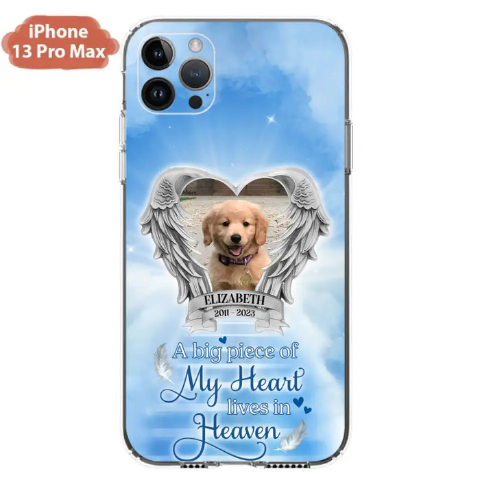 Custom Personalized Memorial Phone Case - Upload Photo - Memorial Gift Idea For Family Member/ Pet Owner - A Big Piece Of My Heart Lives In Heaven - Case For iPhone And Samsung