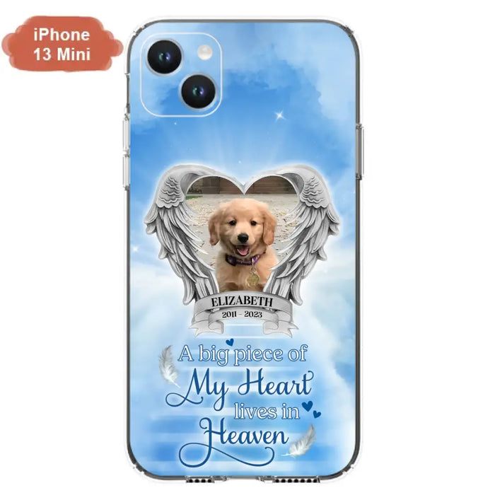 Custom Personalized Memorial Phone Case - Upload Photo - Memorial Gift Idea For Family Member/ Pet Owner - A Big Piece Of My Heart Lives In Heaven - Case For iPhone And Samsung