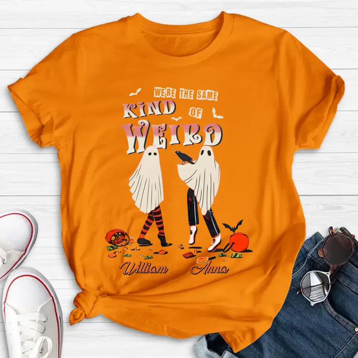 Custom Personalized Couple T-shirt/ Long Sleeve/ Sweatshirt/ Hoodie - Halloween Gift Idea For Couple - We're The Same Kind Of Weird