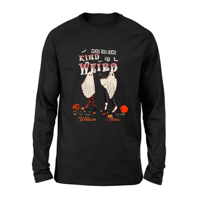 Custom Personalized Couple T-shirt/ Long Sleeve/ Sweatshirt/ Hoodie - Halloween Gift Idea For Couple - We're The Same Kind Of Weird