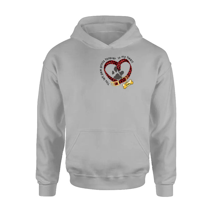 Personalized Dog T-shirt/Hoodie - Christmas Gift Idea For Dog Lover - You Left Paw Prints Forever In My Heart