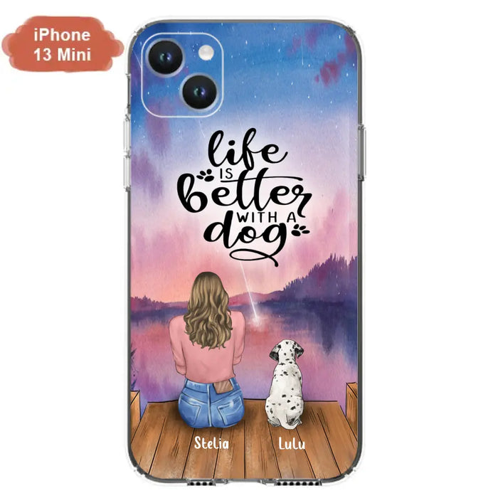 Custom Personalized Dog Mom Phone Case - Gifts For Dog Lovers With Upto 4 Dogs - Life Is Better With A Dog - Case For iPhone, Samsung And Xiaomi