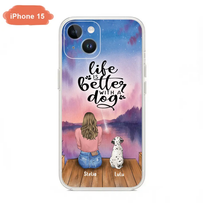 Custom Personalized Dog Mom Phone Case - Gifts For Dog Lovers With Upto 4 Dogs - Life Is Better With A Dog - Case For iPhone, Samsung And Xiaomi