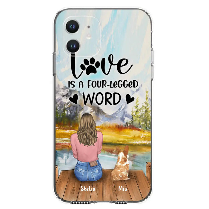 Custom Personalized Pet Mom/Pet Dad Phone Case - Gifts For Pet Lovers With Upto 4 Pets - Love Is A Four-Legged Word