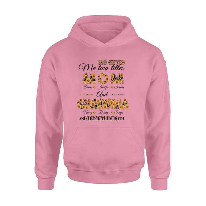 Personalized Mom And Grandma Shirt - Up to 12 People - Mother's Day Gift Idea for Mom/Grandma - God Gifted Me Two Titles Mom And Grandma
