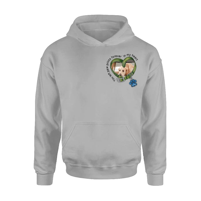 Custom Personalized Dog Photo Shirt/ Hoodie - Upload Photo - Gift Idea For Dog Lover/ Mother's Day/Father's Day - You Left Paw Prints Forever In My Heart