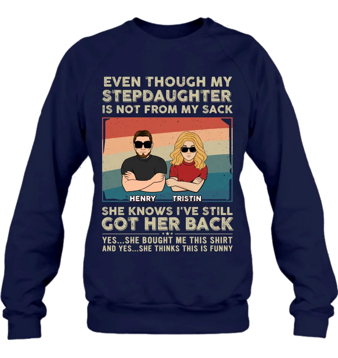 Personalized Stepdaughter Shirt/Hoodie - Gift Idea For Stepdaughter/Birthday - She Knows I've Still Got Her Back