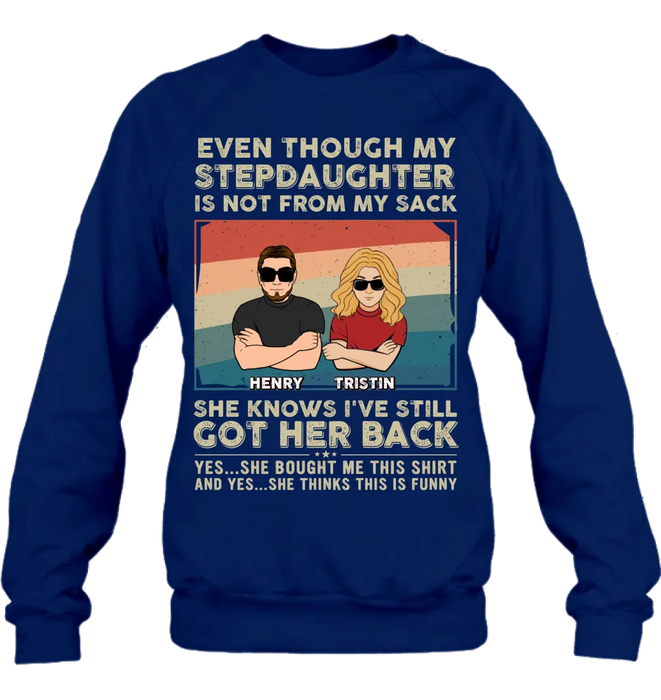 Personalized Stepdaughter Shirt/Hoodie - Gift Idea For Stepdaughter/Birthday - She Knows I've Still Got Her Back