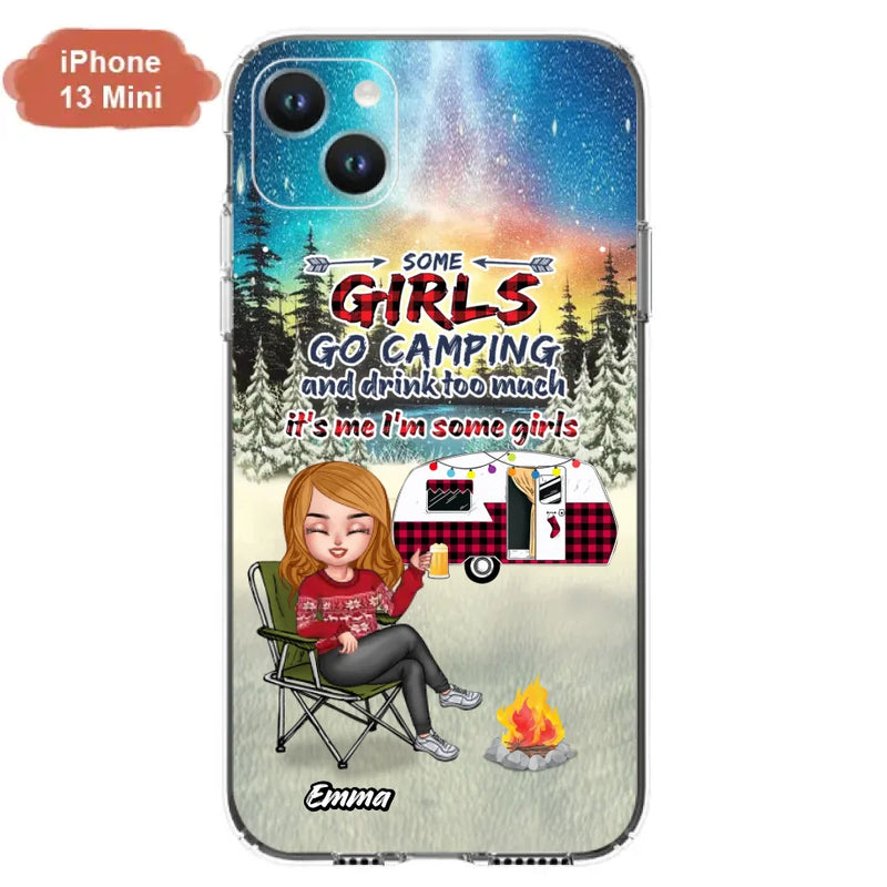 Personalized Xmas Camping Girl Phone Case - Christmas Gift For Camping Lover - Up to 3 Dogs - Some Girls Go Camping And Drink Too Much - Case For iPhone And Samsung