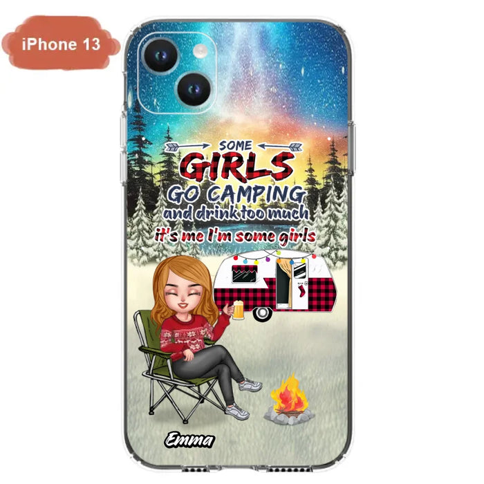 Custom Personalized Xmas Camping Girl Phone Case - Christmas Gift For Camping Lover - Upto 3 Dogs - Some Girls Go Camping And Drink Too Much - Case For iPhone And Samsung