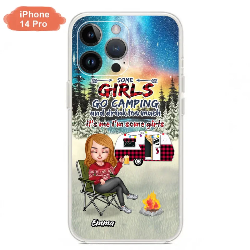 Personalized Xmas Camping Girl Phone Case - Christmas Gift For Camping Lover - Up to 3 Dogs - Some Girls Go Camping And Drink Too Much - Case For iPhone And Samsung