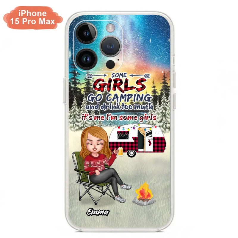 Personalized Xmas Camping Girl Phone Case - Christmas Gift For Camping Lover - Up to 3 Dogs - Some Girls Go Camping And Drink Too Much - Case For iPhone And Samsung