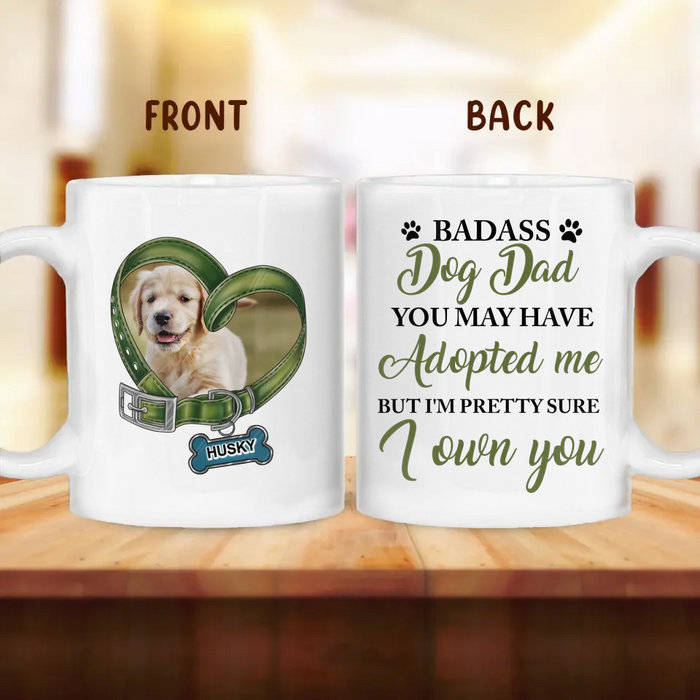 Custom Personalized Dog Coffee Mug - Upload Photo - Gift Idea For Dog Lover - You May Have Adopted Me But I'm Pretty Sure I Own You