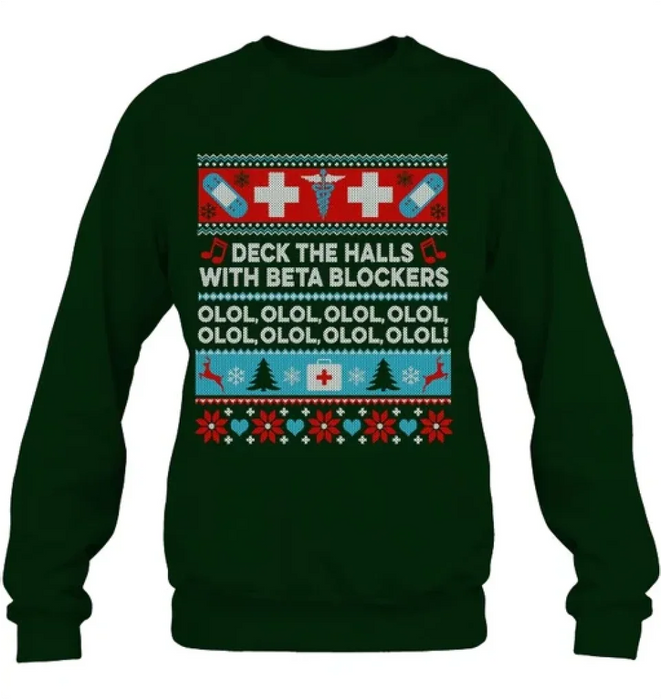 Pharmacy Sweatshirt - Deck The Halls With Beta Blockers