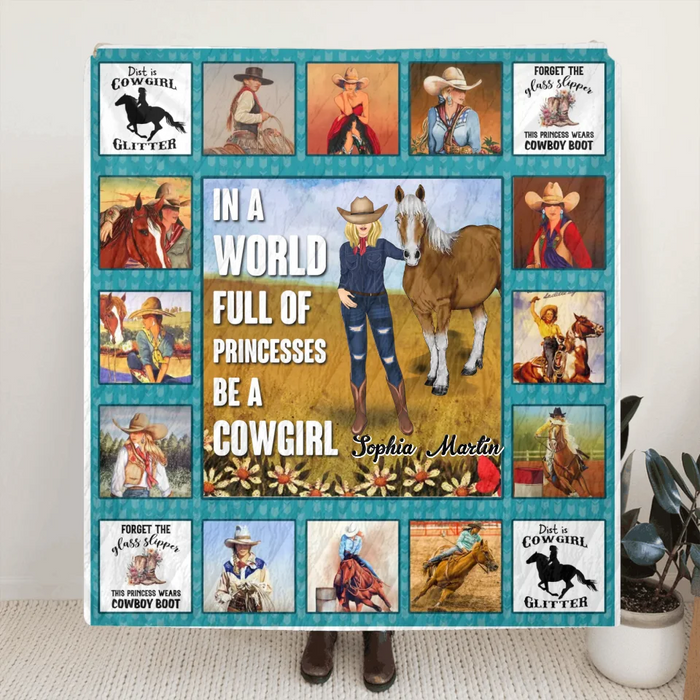 Custom Personalized Horse Girl Quilt/Single Layer Fleece Blanket - Gift Idea For Girl/Horse Lovers - In A World Full Of Princesses Be A Cowgirl