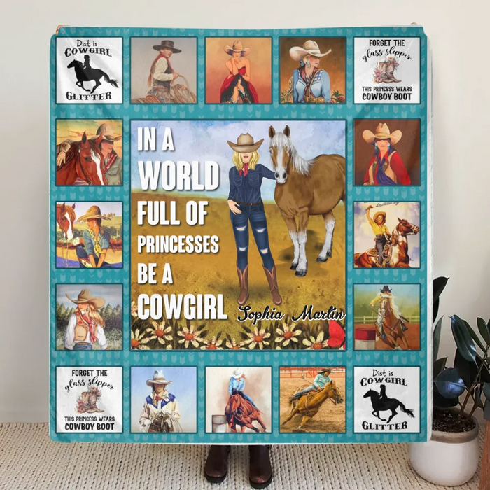 Custom Personalized Horse Girl Quilt/Single Layer Fleece Blanket - Gift Idea For Girl/Horse Lovers - In A World Full Of Princesses Be A Cowgirl