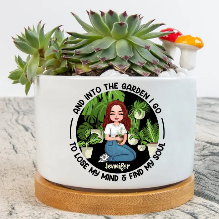 Custom Personalized Plant Pot - Gift for the Plant Lovers/Mother's Day - And Into The Garden I Go To Lose My Mind & Find My Soul