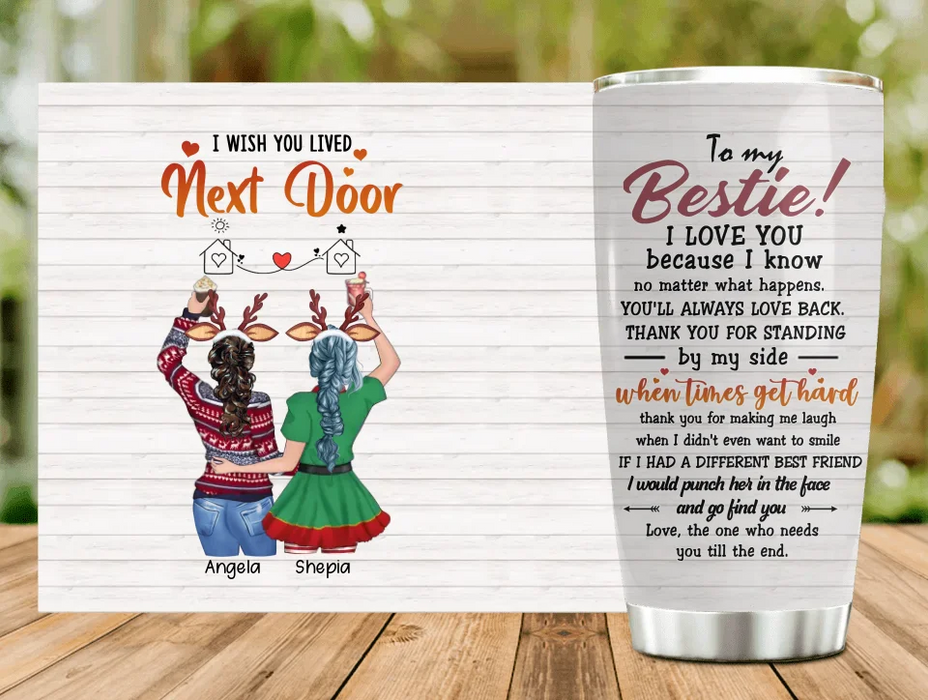 Custom Personalized Besties Tumbler - Christmas Gift Idea for Sisters/ Friends/ Besties -  I Wish You Lived Next Door