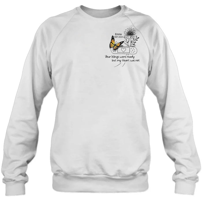 Custom Personalized Memorial Unisex T-shirt/ Long Sleeve/ Sweatshirt/ Hoodie - Memorial Gift Idea - Your Wings Were Ready But My Heart Was Not