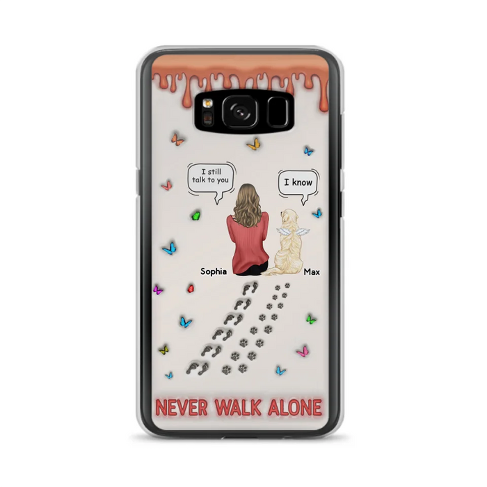 Custom Personalized Memorial Pet Phone Case - Memorial Gift Idea For Pet Owner - Case For iPhone/ Samsung - Never Walk Alone