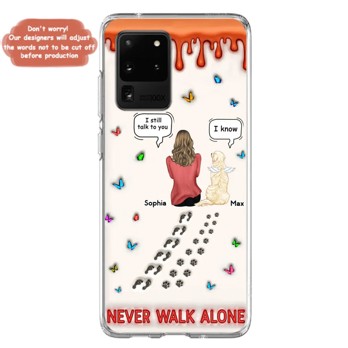 Custom Personalized Memorial Pet Phone Case - Memorial Gift Idea For Pet Owner - Case For iPhone/ Samsung - Never Walk Alone