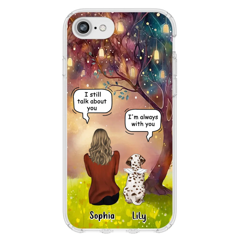 Personalized Memorial Dog Mom Phone Case - Up to 3 Dogs - Memorial Gift Idea for Dog Lovers - I'm Always With You