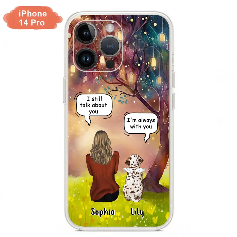 Personalized Memorial Dog Mom Phone Case - Up to 3 Dogs - Memorial Gift Idea for Dog Lovers - I'm Always With You