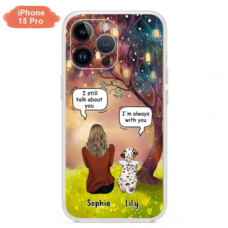 Personalized Memorial Dog Mom Phone Case - Up to 3 Dogs - Memorial Gift Idea for Dog Lovers - I'm Always With You