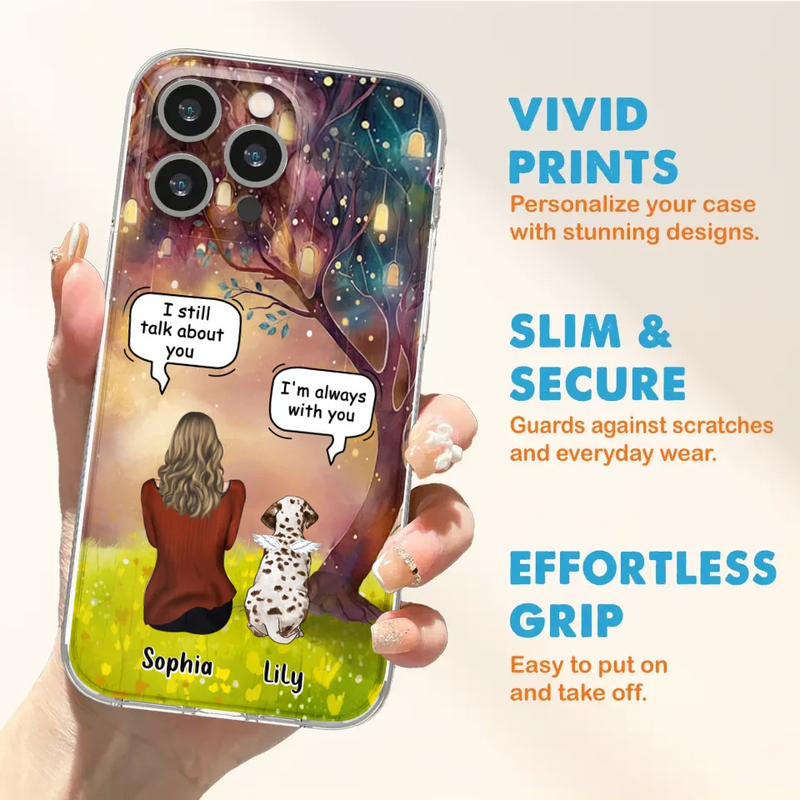 Personalized Memorial Dog Mom Phone Case - Up to 3 Dogs - Memorial Gift Idea for Dog Lovers - I'm Always With You