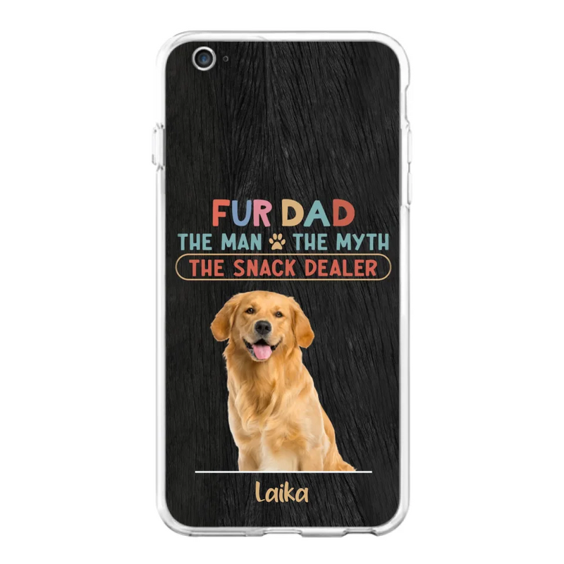 Personalized Fur Dad Phone Case - Upload Photo - Up to 6 Pets - Father's Day Gift For Pet Lovers - Fur Dad The Man The Myth The Snack Dealer - Case for iPhone/Samsung