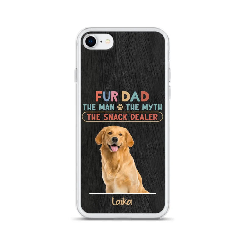 Personalized Fur Dad Phone Case - Upload Photo - Up to 6 Pets - Father's Day Gift For Pet Lovers - Fur Dad The Man The Myth The Snack Dealer - Case for iPhone/Samsung