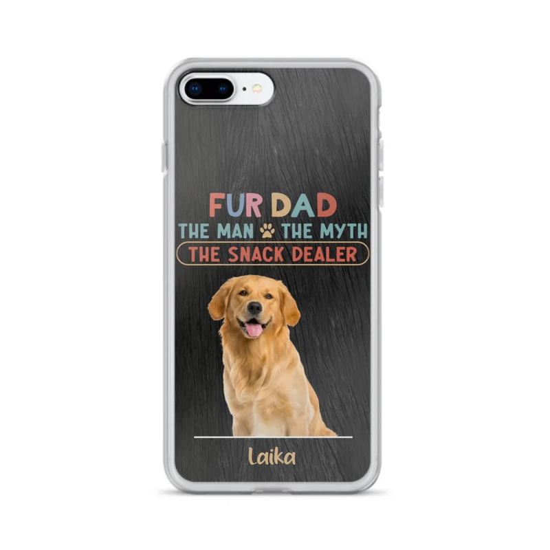 Personalized Fur Dad Phone Case - Upload Photo - Up to 6 Pets - Father's Day Gift For Pet Lovers - Fur Dad The Man The Myth The Snack Dealer - Case for iPhone/Samsung