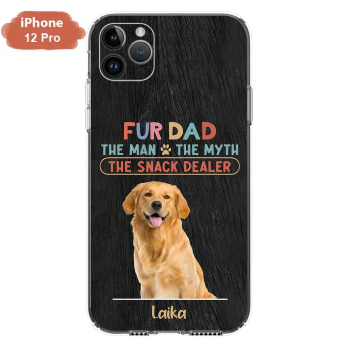 Custom Personalized Fur Dad Phone Case - Upload Photo - Upto 6 Pets - Father's Day Gift For Pet Lovers - Fur Dad The Man The Myth The Snack Dealer - Case for iPhone/Samsung