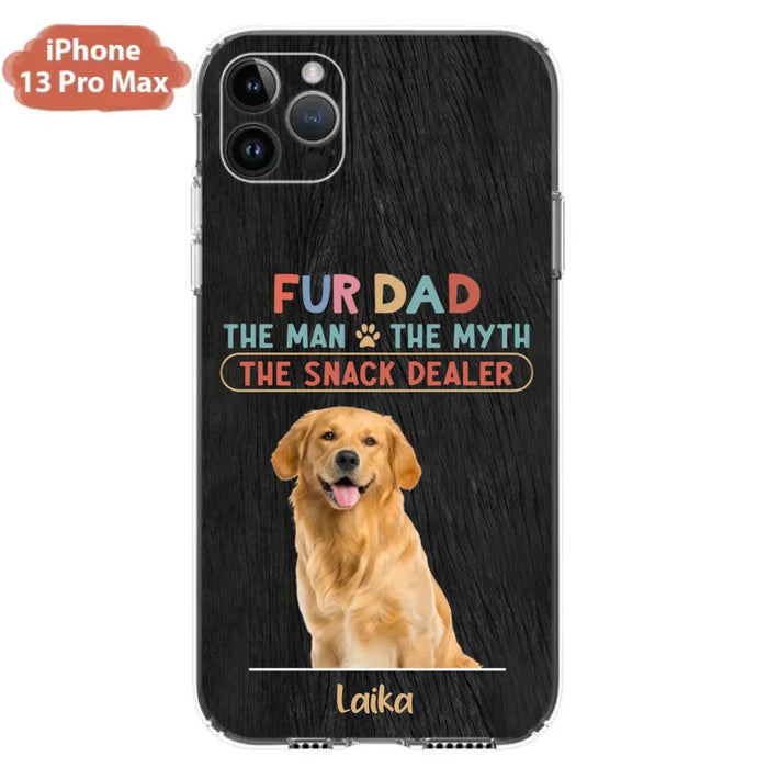 Custom Personalized Fur Dad Phone Case - Upload Photo - Upto 6 Pets - Father's Day Gift For Pet Lovers - Fur Dad The Man The Myth The Snack Dealer - Case for iPhone/Samsung