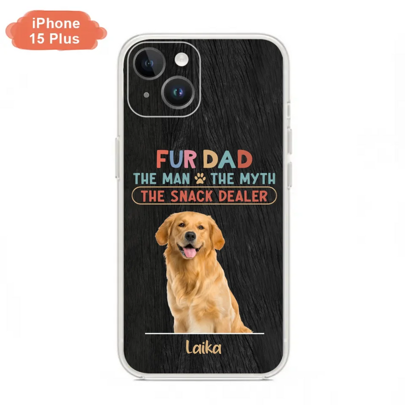 Personalized Fur Dad Phone Case - Upload Photo - Up to 6 Pets - Father's Day Gift For Pet Lovers - Fur Dad The Man The Myth The Snack Dealer - Case for iPhone/Samsung
