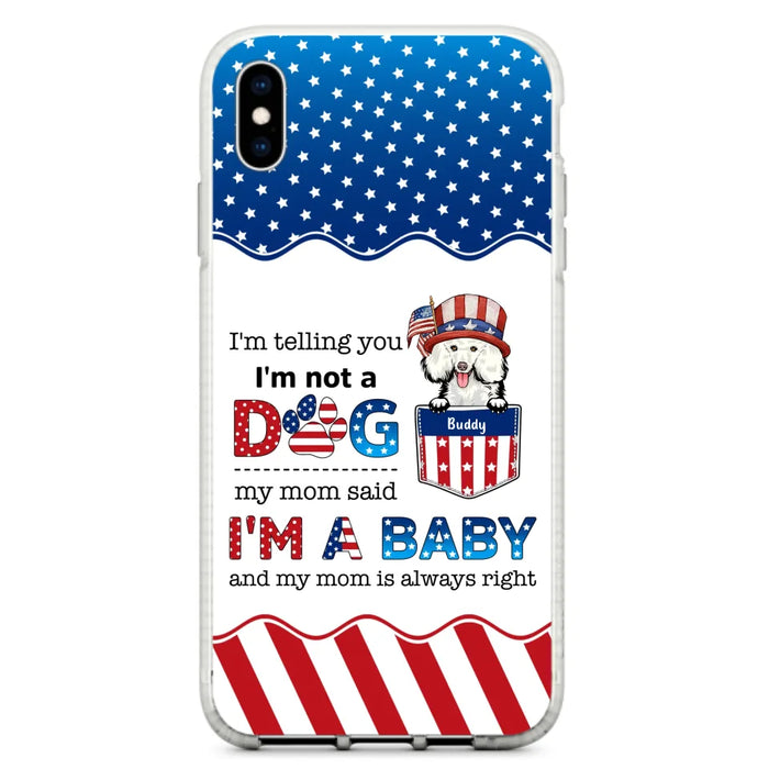 Custom Personalized Pet Phone Case - Independence Day Gift Idea for Dog/Cat Owners - I'm Telling You I'm Not A Dog - Case for iPhone/Samsung