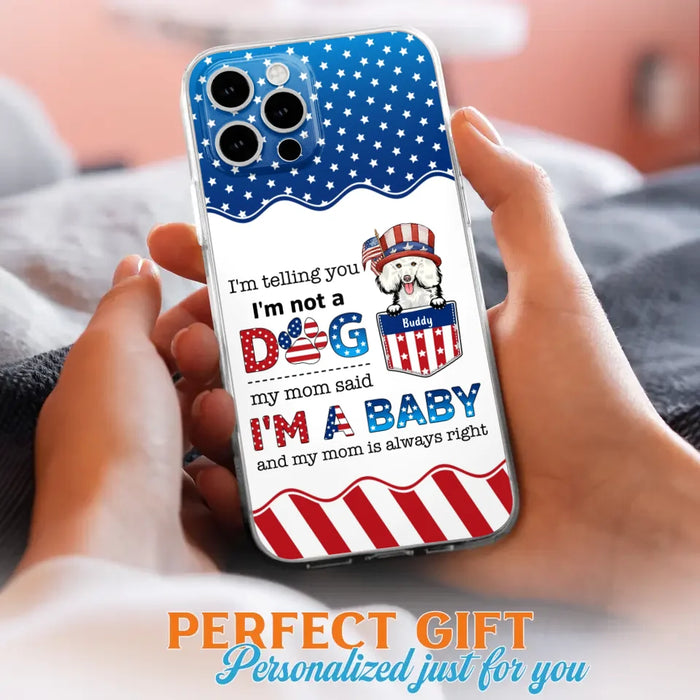 Custom Personalized Pet Phone Case - Independence Day Gift Idea for Dog/Cat Owners - I'm Telling You I'm Not A Dog - Case for iPhone/Samsung